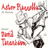 Piazzolla: El Porteno / David Tanenbaum