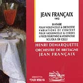 Francaix: Fantasie pour Violoncelle, etc / Demarquette