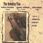 The Debussy Trio - Works by Mendoza, Debussy, Ravel
