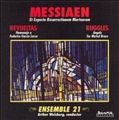 Messiaen, Revueltas, Ruggles / Weisberg, Ensemble 21
