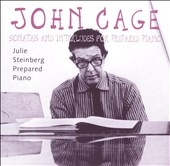 Cage: Sonatas & Interludes / Julie Steinberg Cage: Sonatas & Interludes / Julie Steinberg