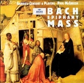 J.S.Bach: Epiphany Mass (1997) / Paul McCreesh(cond), Gabrieli Consort, etc