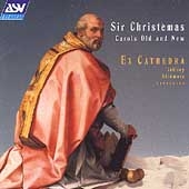 Sir Christemas - Carols Old and New / Skidmore, Ex Cathedra