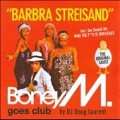 Barbra Streisand : Boney M. Goes Club