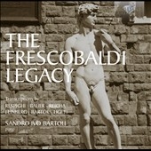 The Frescobaldi Legacy The Frescobaldi Legacy