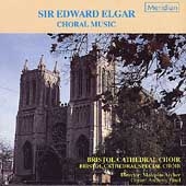 Elgar: Choral Music, etc / Archer, Bristol Cathedral Choir Elgar: Choral Music, etc / Archer, Bristol Cathedral Choir