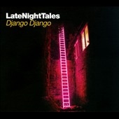 Late Night Tales-Django Django