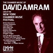 The Chamber Music of David Amram - Live at the New York Chamber Music Festival The Chamber Music of David Amram - Live at the New York Chamber Music Festival