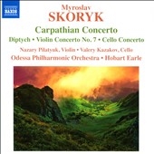 Myroslav Skoryk: Carpathian Concerto, Diptych, Violin Concerto No.7, Cello Concerto Myroslav Skoryk: Carpathian Concerto, Diptych, Violin Concerto No.7, Cello Concerto