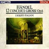 Handel: 12 Concerti Grossi, Op 6 / I Solisti Italiani