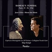 Rameau's Funeral, Paris 27. IX. 1764 - Jean Gilles - Messe des Morts