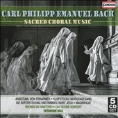 Carl Philipp Emanuel Bach: Sacred Choral Music Carl Philipp Emanuel Bach: Sacred Choral Music