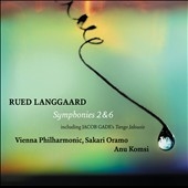 Rued Langgaard: Symphonies 2 & 6; Including Jacob Gade's Tango Jalousie