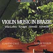Violin Music in Brazil - Villa-Lobos, et al / Cruz, Marun