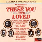 Richard Baker Presents - These You Have Loved