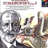 The Glorious Melodies of Tchaikovsky Vol 2