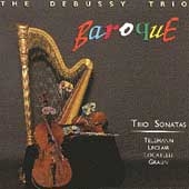 The Debussy Trio - Baroque Trio Sonatas - Telemann, et al