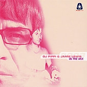 DJ Pippi & Jamie Lewis: In The Mix 2003 DJ Pippi & Jamie Lewis: In The Mix 2003