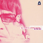 DJ Pippi & Jamie Lewis: In The Mix 2003