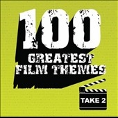 100 Greatest Film Themes, Take 2 100 Greatest Film Themes, Take 2