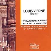 Vierne: Symphony no 3, etc / Francois-Henri Houbart