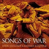 Songs of War - F.Bridge, G.Butterworth, G.Finzi, etc