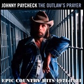 The Outlaws Prayer : Epic Country Hits 1971-1981