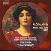 Rachmaninov: Monna Vanna (Act 1) & Songs