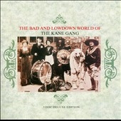 The Bad & Lowdown World of the Kane Gang