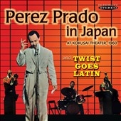 Perez Prado/Prado In Japan/Twist Goes Latin [SEP1277]