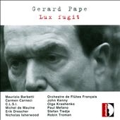 Gerard Pape: Lux Fugit Gerard Pape: Lux Fugit
