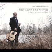 Preludes for Guitar - Madsen, Marcussen, Skjelbred Preludes for Guitar - Madsen, Marcussen, Skjelbred