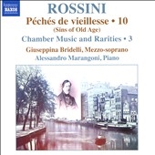 Rossini: Peches de vieillesse, Vol. 10 (Sins of Old Age); Chamber Music and Raritites, Vol. 3