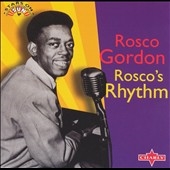 Rosco's Rhythm (Rosco Gordon At Sun Records) [Digipak]