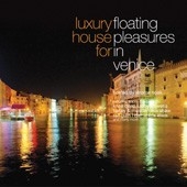 For Floating Pleasures In Venice