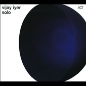 Vijay Iyer/Solo[ACT94972]