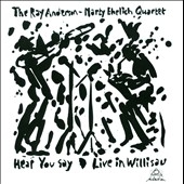 Hear You Say : Live In Willisau