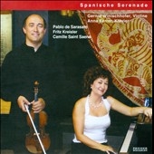 Spanische Serenade - Sarasate, Kreisler, Albeniz, etc Spanische Serenade - Sarasate, Kreisler, Albeniz, etc