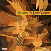 The Electric Saxophone / John Sampen