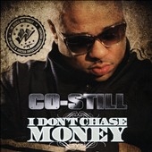 I Don't Chase Money 