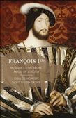 Francois 1er: Musiques d'un Regne
