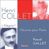 Henri Collet: !Alegria! - Oeuvres pour Piano