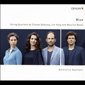 Blue - String Quartets by Claude Debussy, Lin Yang and Maurice Ravel Blue - String Quartets by Claude Debussy, Lin Yang and Maurice Ravel