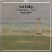 Henk Badings: Symphony No.4 & No.5 Henk Badings: Symphony No.4 & No.5