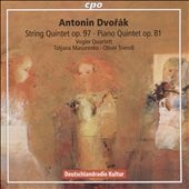 Dvorak: String Quintet Op.97, Piano Quintet Op.81 Dvorak: String Quintet Op.97, Piano Quintet Op.81