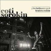 Coti Sorokin y Los Brillantes en el Teatro Colon