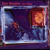 Jimi Hendrix/Am I Blue