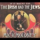 If It Wasn't For The Irish And The Jews