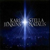 Stella Natalis / Karl Jenkins, Adiemus, etc