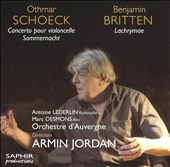 SCHOECK:CELLO CONCERTO/SOMMERNACHT/BRITTEN:LACHRYMAE:ARMIN JORDAN(cond)/ORCHESTRE D'AUVERGNE/ANTOINE LEDERLIN(vc)/MARC DESMONS(va) SCHOECK:CELLO CONCERTO/SOMMERNACHT/BRITTEN:LACHRYMAE:ARMIN JORDAN(cond)/ORCHESTRE D'AUVERGNE/ANTOINE LEDERLIN(vc)/MARC DESMONS(va)